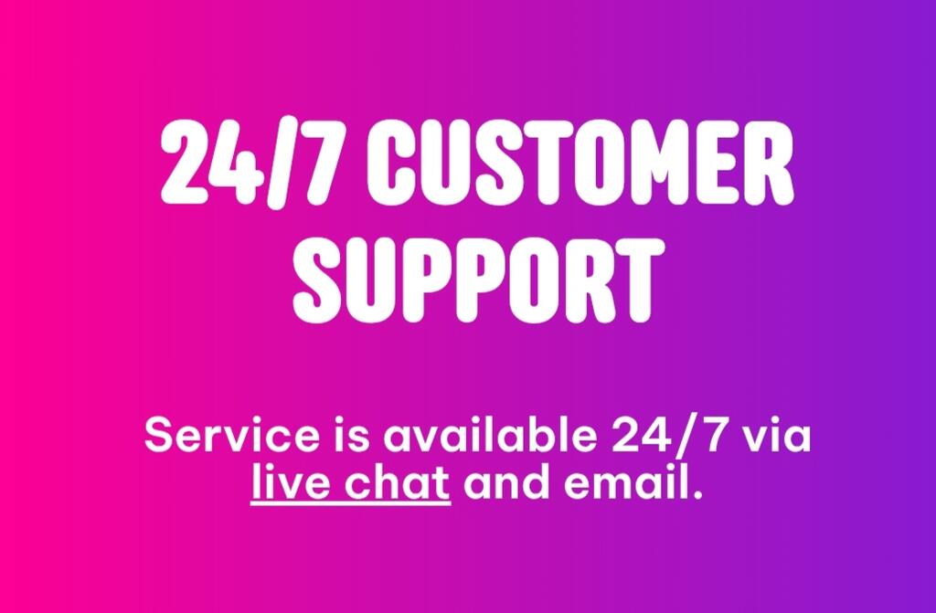 Customer support available 24/7