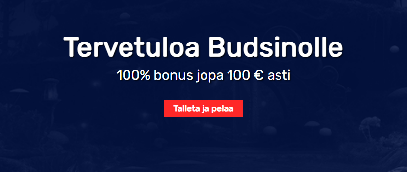 Tervetuliaisbonus Budsino Kasinolla