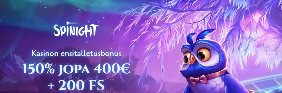 Spinight Kasinon tervetuliaisbonusbanneri, jossa lukee 150% jopa 400€ + 200 ilmaiskierrosta, taustalla sininen pöllö tähtitaivaan alla