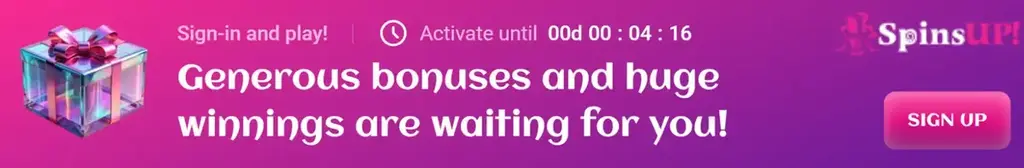 General Bonsues and huge winnings are waiting for you at SpinsUp Casino- sign and play today