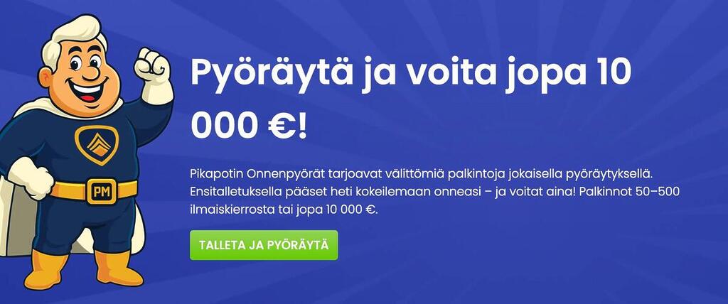 Pikapotti-kasinon Onnenpyörä-mainos, jossa korostetaan ensitalletuksella saatavia palkintoja ja mahdollisuutta voittaa rahaa tai ilmaiskierroksia