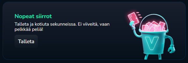 Valtti Casinon Nopeat siirrot -kampanjabanneri, jossa luvataan talletukset ja kotiutukset sekunneissa ilman viiveitä. Kuvassa vihreä ämpärimaskotti pitelee pankkikorttia.