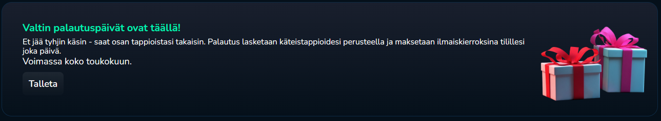 Valtti Casinon Valtin palautuspäivät -kampanjabanneri, jossa kerrotaan koko toukokuun voimassa olevasta käteistappioihin perustuvasta päivittäisestä ilmaiskierrospalautuksesta. Kuvassa näkyy kaksi valkoista lahjapakettia punaisilla ruseteilla.